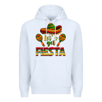 White Let's Get Fiesta Premium Hoodie - texasbilliewilder