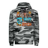Slate Camo i pretend coffee helps but i'm still a bitch Premium Hoodie - Zillion Design Studio