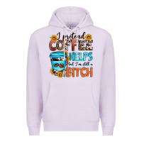 Lilac i pretend coffee helps but i'm still a bitch Premium Hoodie - Zillion Design Studio