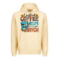 Pina Colada i pretend coffee helps but i'm still a bitch Premium Hoodie - Zillion Design Studio
