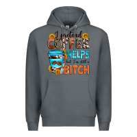 Rock i pretend coffee helps but i'm still a bitch Premium Hoodie - Zillion Design Studio