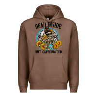 Chestnut dead inside but caffeinated Premium Hoodie - Zillion Design Studio