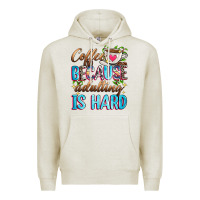 Oatmeal Heather coffee because adulting is hard Premium Hoodie - Zillion Design Studio