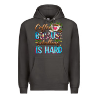 Smoke coffee because adulting is hard Premium Hoodie - Zillion Design Studio