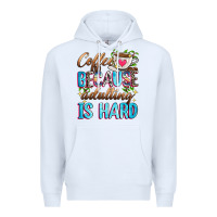 White coffee because adulting is hard Premium Hoodie - Zillion Design Studio
