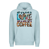 Blue Mist all you need is love and a good cup of coffee Premium Hoodie - Zillion Design Studio
