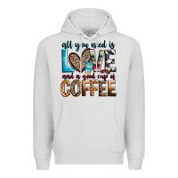 Dove Grey all you need is love and a good cup of coffee Premium Hoodie - Zillion Design Studio