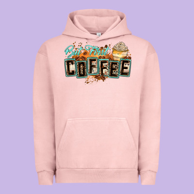 But First Coffee Urban Hoodie Designed By Zillion Design Studio