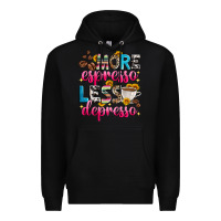 Black more espresso less depresso Premium Hoodie - Zillion Design Studio