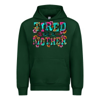 Forest Green tired as a mother Urban Hoodie - Zillion Design Studio