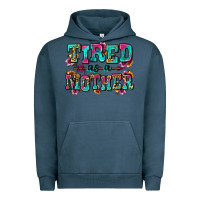 Pigment Midnight Navy tired as a mother Urban Hoodie - Zillion Design Studio