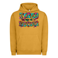 Pigment Peanut Butter tired as a mother Urban Hoodie - Zillion Design Studio