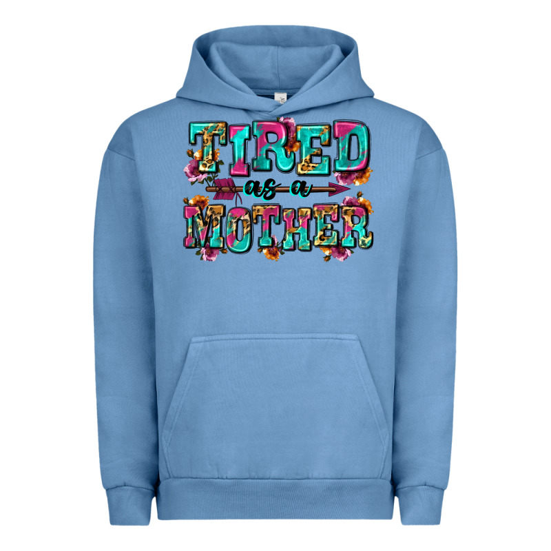 Tired As A Mother Urban Hoodie by Zillion Design Studio | Teevron