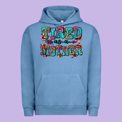 Tired As A Mother Urban Hoodie Designed By Zillion Design Studio