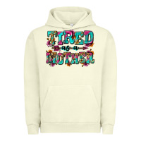 Pigment Pistachio tired as a mother Urban Hoodie - Zillion Design Studio
