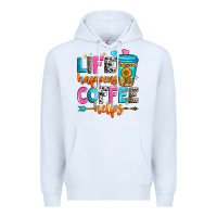 White life happens coffee helps Premium Hoodie - Zillion Design Studio