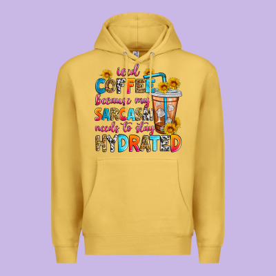 Iced Coffee Because My Sarcasm Needs To Stay Hydra Premium Hoodie Designed By Zillion Design Studio