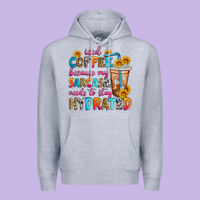 Iced Coffee Because My Sarcasm Needs To Stay Hydra Premium Hoodie Designed By Zillion Design Studio