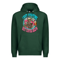 Sports Green i hate everyone but coffee helps Premium Hoodie - Zillion Design Studio