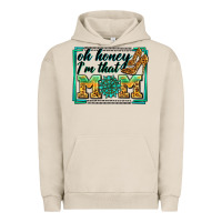 Pigment French Oak oh honey i'm that mom Urban Hoodie - Zillion Design Studio
