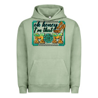 Pigment Oil Green oh honey i'm that mom Urban Hoodie - Zillion Design Studio