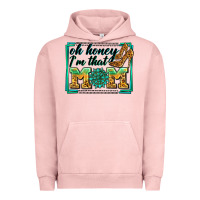Pigment Salmon oh honey i'm that mom Urban Hoodie - Zillion Design Studio
