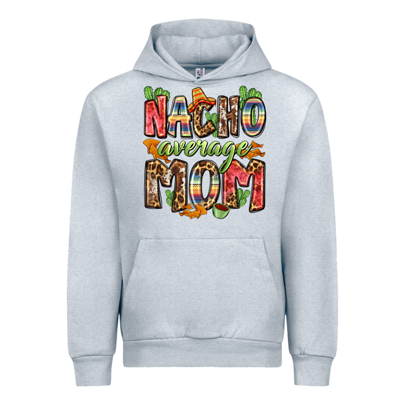 Nacho Average Mom Urban Hoodie by Zillion Design Studio | Teevron