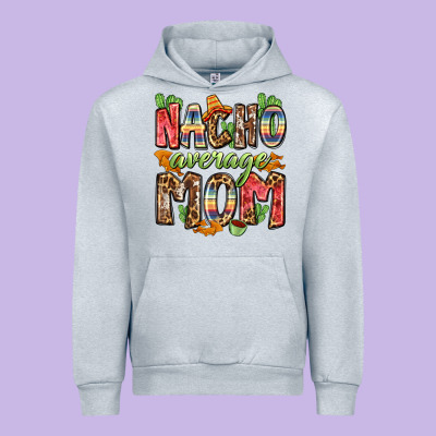 Nacho Average Mom Urban Hoodie Designed By Zillion Design Studio