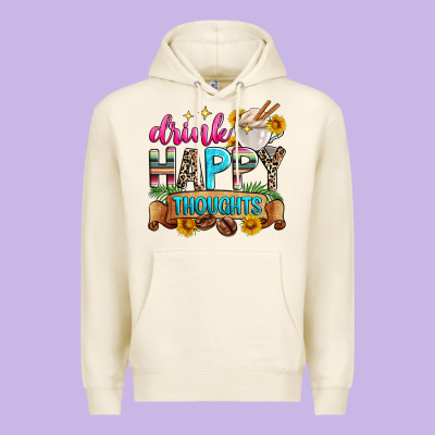 Drink Happy Thoughts Premium Hoodie Designed By Zillion Design Studio