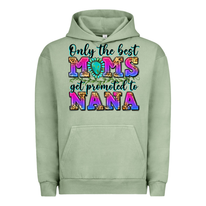 Only The Best Moms Get Promoted To Nana Urban Hoodie by Zillion Design Studio | Teevron