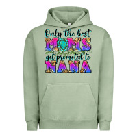 Pigment Oil Green only the best moms get promoted to nana Urban Hoodie - Zillion Design Studio