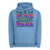 Pigment Pebble Blue only the best moms get promoted to nana Urban Hoodie - Zillion Design Studio