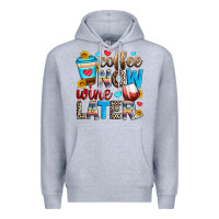 Heather Grey coffee now wine later Premium Hoodie - Zillion Design Studio