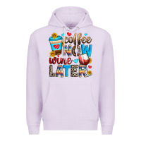 Lilac coffee now wine later Premium Hoodie - Zillion Design Studio