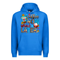 True Royal coffee now wine later Premium Hoodie - Zillion Design Studio