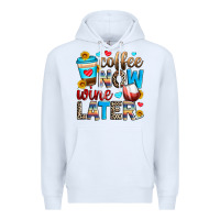 White coffee now wine later Premium Hoodie - Zillion Design Studio