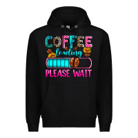 Black coffee loading please wait Premium Hoodie - Zillion Design Studio