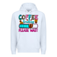 White coffee loading please wait Premium Hoodie - Zillion Design Studio