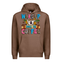 Chestnut wake up and smell the coffee Premium Hoodie - Zillion Design Studio