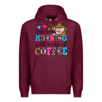 Burgundy start your morning with a cup of coffee Premium Hoodie - Zillion Design Studio