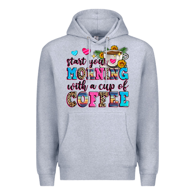 Start Your Morning With A Cup Of Coffee Premium Hoodie by Zillion Design Studio | Teevron