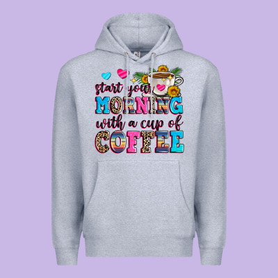 Start Your Morning With A Cup Of Coffee Premium Hoodie Designed By Zillion Design Studio