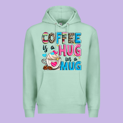 Coffee Is A Hug In A Premium Hoodie Designed By Zillion Design Studio