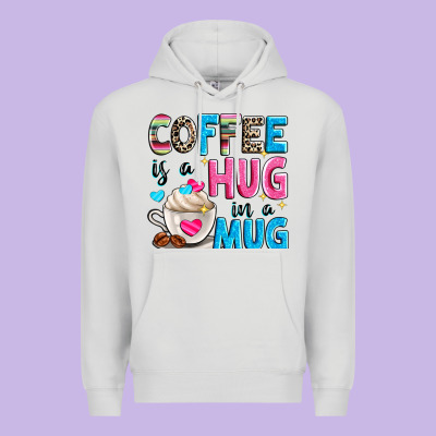 Coffee Is A Hug In A Premium Hoodie Designed By Zillion Design Studio