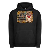 Pigment Black life is better with a bulldog Urban Hoodie - RanaPortraitStore