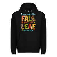 Black if you don't like fall you can leaf me alone Premium Hoodie - Zillion Design Studio