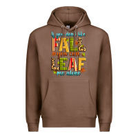 Chestnut if you don't like fall you can leaf me alone Premium Hoodie - Zillion Design Studio