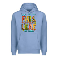 Colony Blue if you don't like fall you can leaf me alone Premium Hoodie - Zillion Design Studio