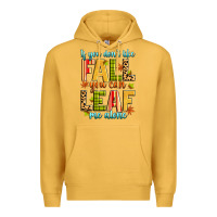 Mustard if you don't like fall you can leaf me alone Premium Hoodie - Zillion Design Studio