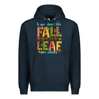 Navy if you don't like fall you can leaf me alone Premium Hoodie - Zillion Design Studio